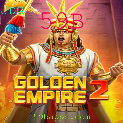 Descubra o Mundo Fascinante de GoldenEmpire2: Uma Aventura Estratégica com a Palavra-Chave 59B